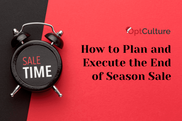 How to Plan and Execute the End of Season Sale