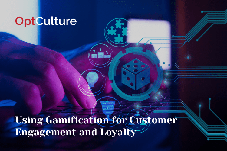 Using Gamification for Customer Engagement and Loyalty