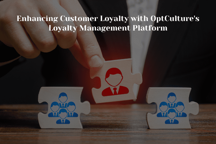 Maximize Loyalty with OptCulture: Innovative Management Solutions