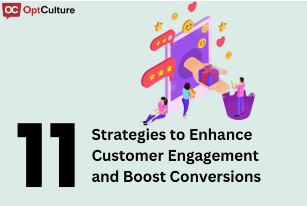 11 Strategies to Enhance Customer Engagement and Boost Conversions