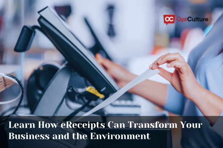 Learn How eReceipts Can Transform Your Business and the Environment