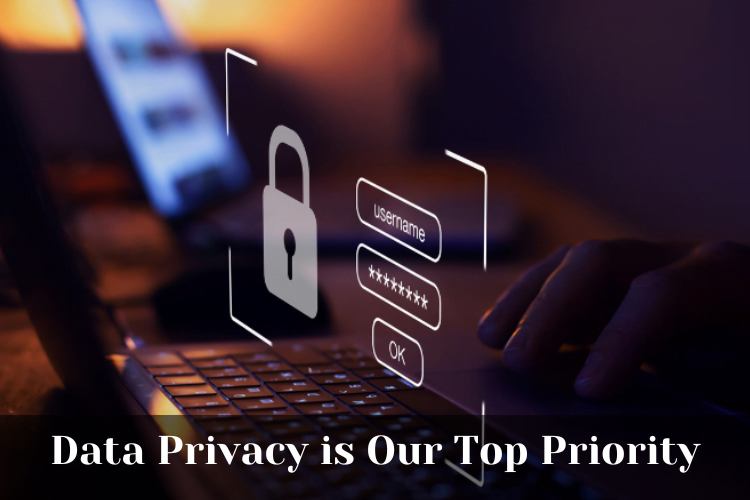 Data Privacy is Our Top Priority