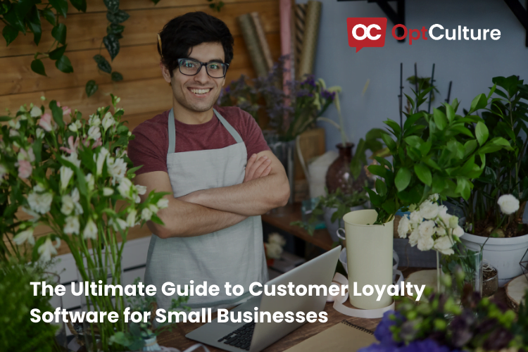 The Ultimate Guide to Customer Loyalty Software for Small Businesses