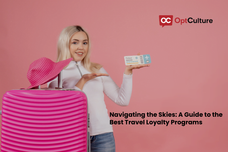 Navigating the Skies A Guide to the Best Travel Loyalty Programs