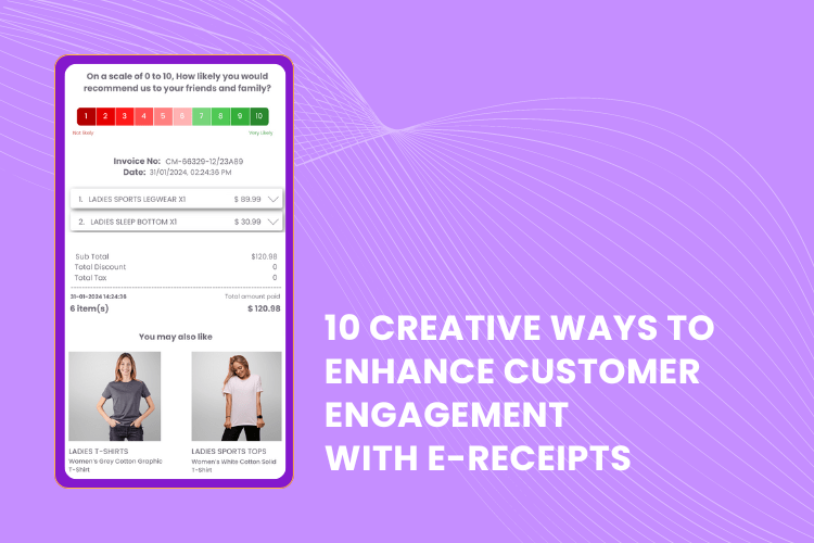 10 Creative ways to Enhance Customer Engagement with E-Receipts