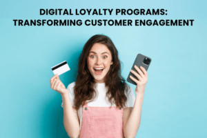 Digital Loyalty Programs: Transforming Customer Engagement in the USA