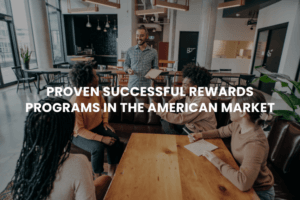 Proven Successful Rewards Programs in the American Market
